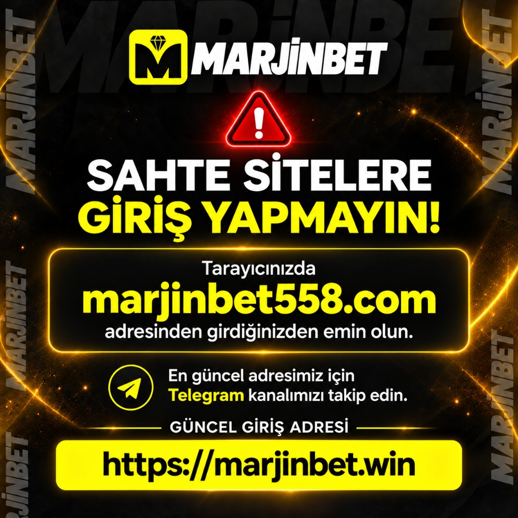 Sahte sitelere giriş yapmayın. Güncel adres marjinbet558.com